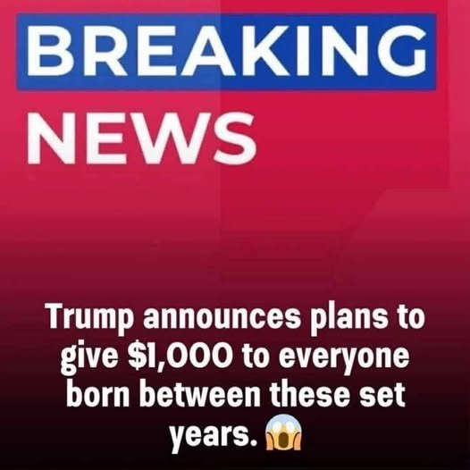 A $1,000 Surprise from Trump—Check If Your Birth Year Is on the List