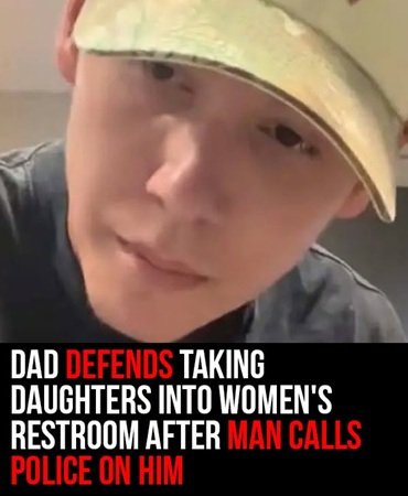 Dad explains his decision to take his daughters into a women’s restroom after a man reportedly called police on him