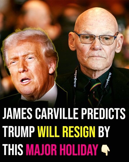 James Carville has made a prediction about Donald Trump’s possible resignation timeline ahead of a major holiday.