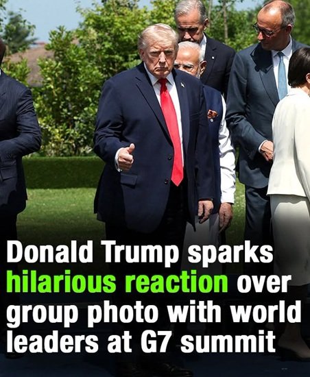 Donald Trump Draws Attention During Group Photo at the G7 Summit, sparks hilarious reaction