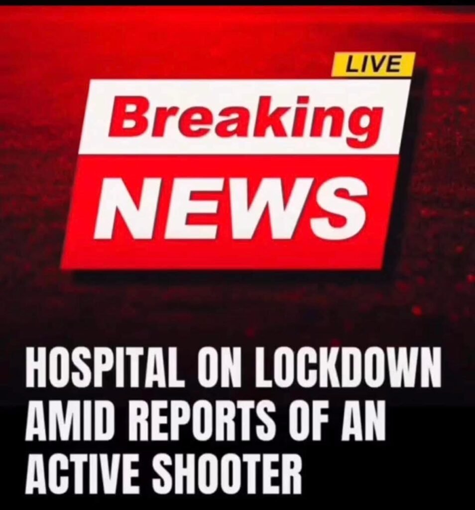 Breaking: Hospital Locked Down After Active Shooter Report